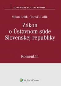 Zákon o Ústavnom súde Slovenskej republiky - Milan Ľalík, Tomáš Ľalík