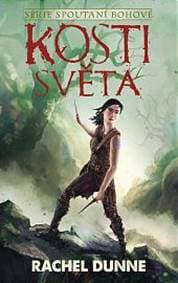 Kosti světa - Dunne Rachel