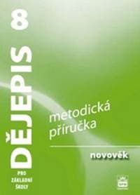 Dějepis 8 pro základní školy - Novověk - Metodická příručka - Válková Veronika