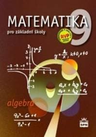 Matematika 9 pro základní školy Algebra - Zdeněk Půlpán 1