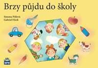 Brzy půjdu do školy - Simona Pišlová, Gabriel Filcík