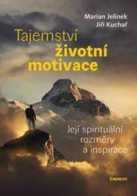 Tajemství životní motivace - Její spirit - Marian Jelínek, Jiří Kuchař 1