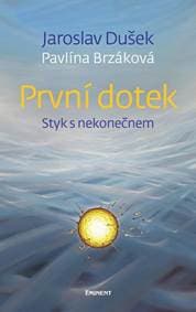 První dotek - Styk s nekonečnem - Jaroslav Dušek, Pavlína Brzáková 1