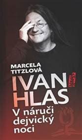 V náruči dejvický noci - Ivan Hlas, Marcela Titzlová 1