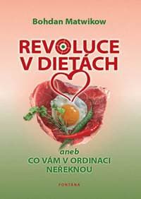 Revoluce v dietách aneb Co vám v ordinaci neřeknou - Matwikow Bohdan 1