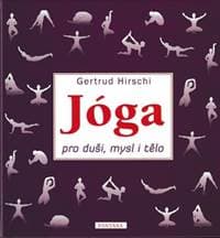 Jóga pro duši, mysl a tělo - autor neuvedený 1