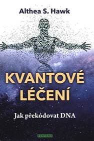 Kvantové léčení - Althea S. Hawk 1