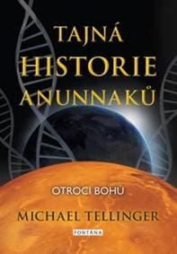Tajná historie Anunnaků - Michael Tellinger 1
