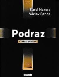 Podraz - výběr z povídek - Naxera, Václav Benda Karel