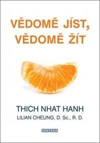Vědomě jíst, vědomě žít - Thich Nhat Hanh, Lilian Cheung 1