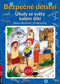 Bezpečné dětství - Úkoly ze světa kolem dětí - Nevěčná, Nevěčný Jiří Alena 1