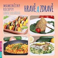 Maminčiny recepty - Hravě a zdravě - Sedlářová Lenka 1
