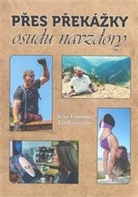 Přes překážky osudu navzdory - Eva Csölleová, Vítek Formánek 1