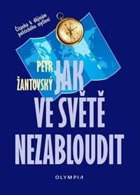 Jak ve světě nezabloudit - Petr Žantovský 1