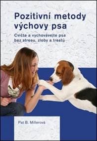 Pozitivní metody výchovy psa - Millerová Pat 1