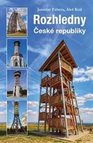 Rozhledny České republiky - Fábera , Aleš Král Jaroslav
