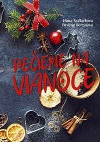 Pečieme na Vianoce - Hana Sedláčková, Pavlína Berzsiová 1