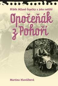 Opočeňák z Pohoří - Příběh Miloně Čepelk - Hlaváčková Martina 1