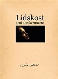 Lidskost není docela ztracena - Jan Hábl 1
