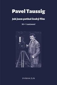 Jak jsem potkal český film - Pavel Taussig 1