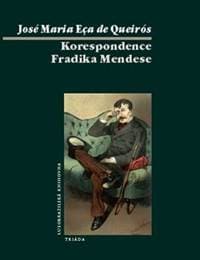 Korespondence Fradika Mendese - Eça de Queirós José Maria, Zuzana Turková 1