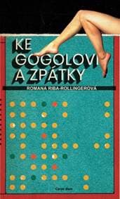 Ke Gogolovi a zpátky - Romana Riba-Rollingerová 1