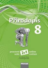 Přírodopis 8 Pracovní sešit - Ivana Pelikánová, Drahuše Markvartová, Jana Skýbová