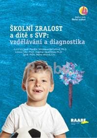 Školní zralost a dítě s SVP - Miroslava Bartoňová, Dagmar Opatřilová, Marie Vítková