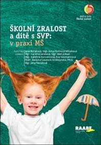 Školní zralost a dítě s SVP v praxi mateřské školy - Jana Boháčová, Ilona Hulínová-Mihalcová, Karolína Jarešová