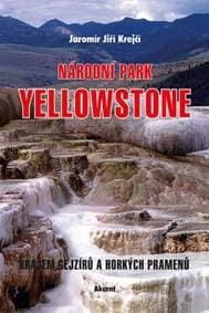 Národní park Yellowstone - Jaromír J. Krejčí 1