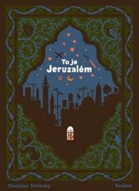 To je Jeruzalém - Stanislav Setinský 1