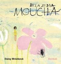 Byla jedna moucha - Daisy Mrázková 1