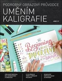 Podrobný obrazový průvodce uměním kaligrafie - Abbey Sy 1