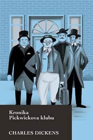 Kronika Pickwickova klubu - Charles Dickens 1