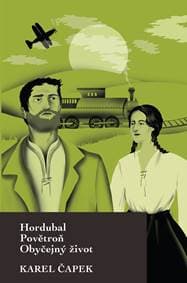 Hordubal, Povětroň, Obyčejný život - Karel Čapek 1