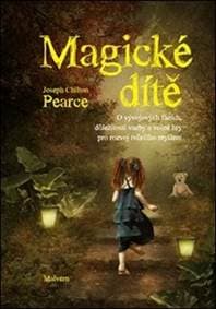 Magické dítě - Joseph Chilton Pearce 1