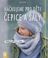 Háčkujeme pro děti čepice a šály – kombinujte podle chuti a nálady - Lamm Anja 1