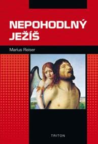 Nepohodlný Ježíš - Marius Reiser 1
