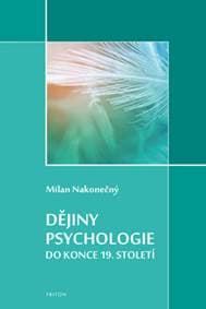 Dějiny psychologie do konce 19. století - Milan Nakonečný
