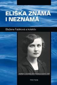 Eliška známá i neznámá - Fablíková Blažena