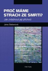 Proč máme strach ze smrti? - Jana Sieberová 1