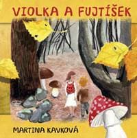 Violka a Fujtíšek - Martina Kavková 1