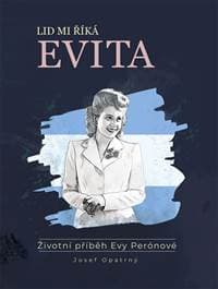 Lid mi říká Evita - Životní příběh Evy P - Opatrný Josef