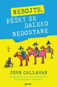 Nebojte, pěšky se daleko nedostane - Callahan John