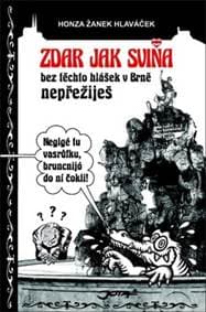Zdar jak sviňa - Honza Žanek Hlaváček 1