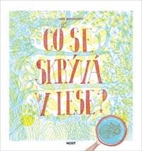 Co se skrývá v lese? - Aina Bestardová
