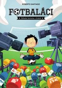 Fotbaláci Záhada fantoma v bráně - Roberto Santiago