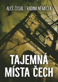 Tajemná místa Čech - Aleš Česal 1