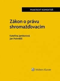 Zákon o právu shromažďovacím Komentář - Kateřina Jamborová, Jan Potměšil 1