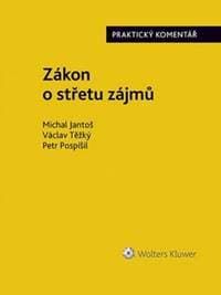 Zákon o střetu zájmů - Praktický komentá - Michal Jantoš, Václav Těžký, Petr Pospíšil
